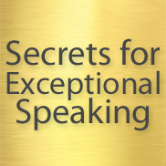 Secrets for Exceptional Speaking